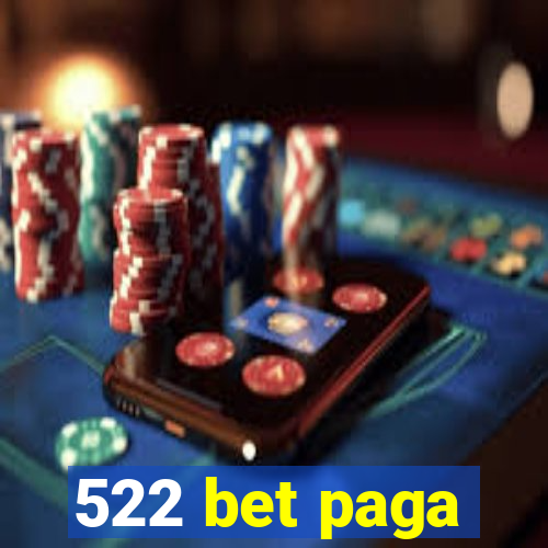522 bet paga